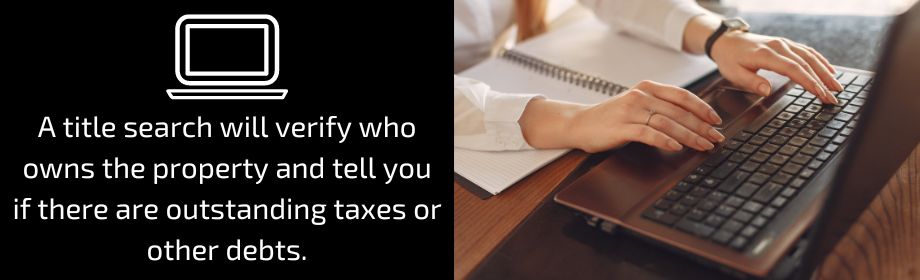 conduct title search to verify property ownership